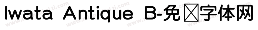 Iwata Antique B字体转换